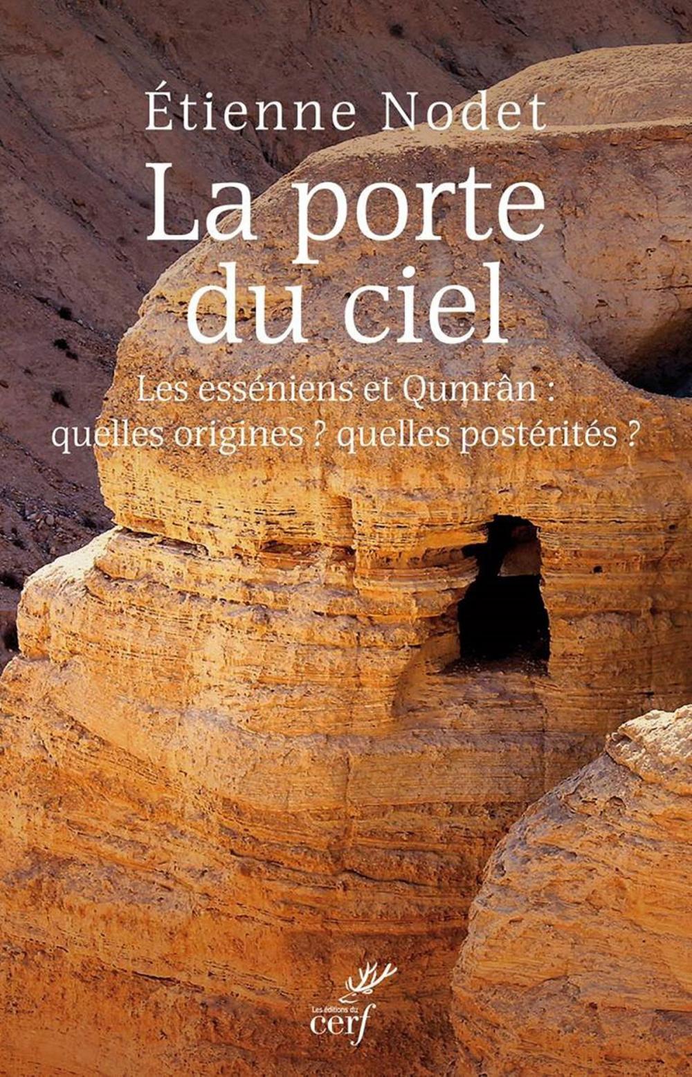 Big bigCover of La porte du ciel. Révélations sur Qumrân et les Esséniens