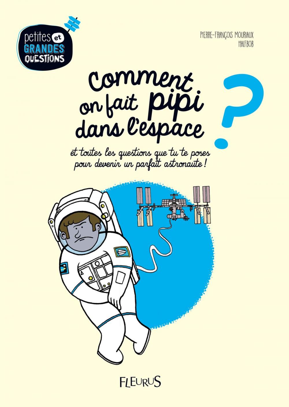 Big bigCover of Comment on fait pipi dans l'espace ?