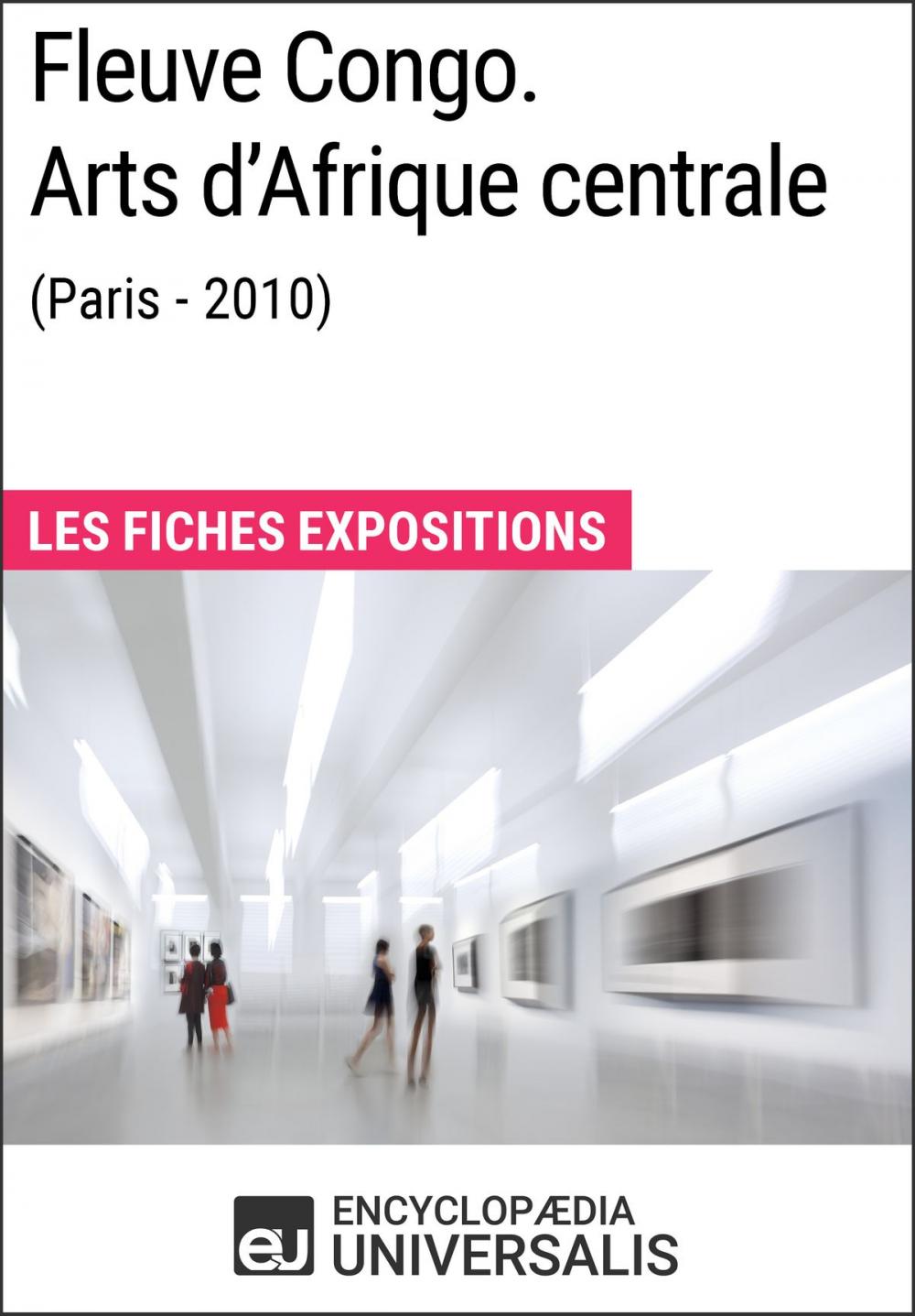 Big bigCover of Fleuve Congo. Arts d'Afrique centrale (Paris - 2010)