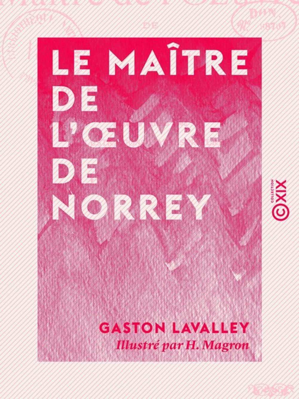 Big bigCover of Le Maître de l'oeuvre de Norrey - Légende normande