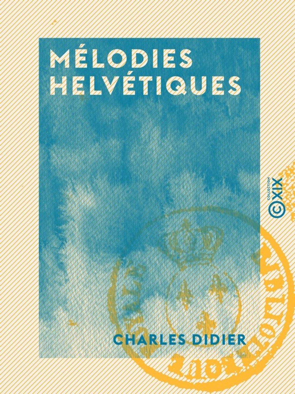 Big bigCover of Mélodies helvétiques