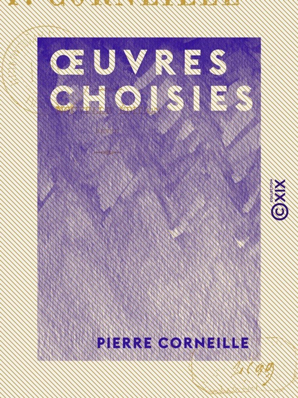 Big bigCover of OEuvres choisies - Le Cid - Horace - Cinna ou la Clémence d'Auguste - Polyeucte