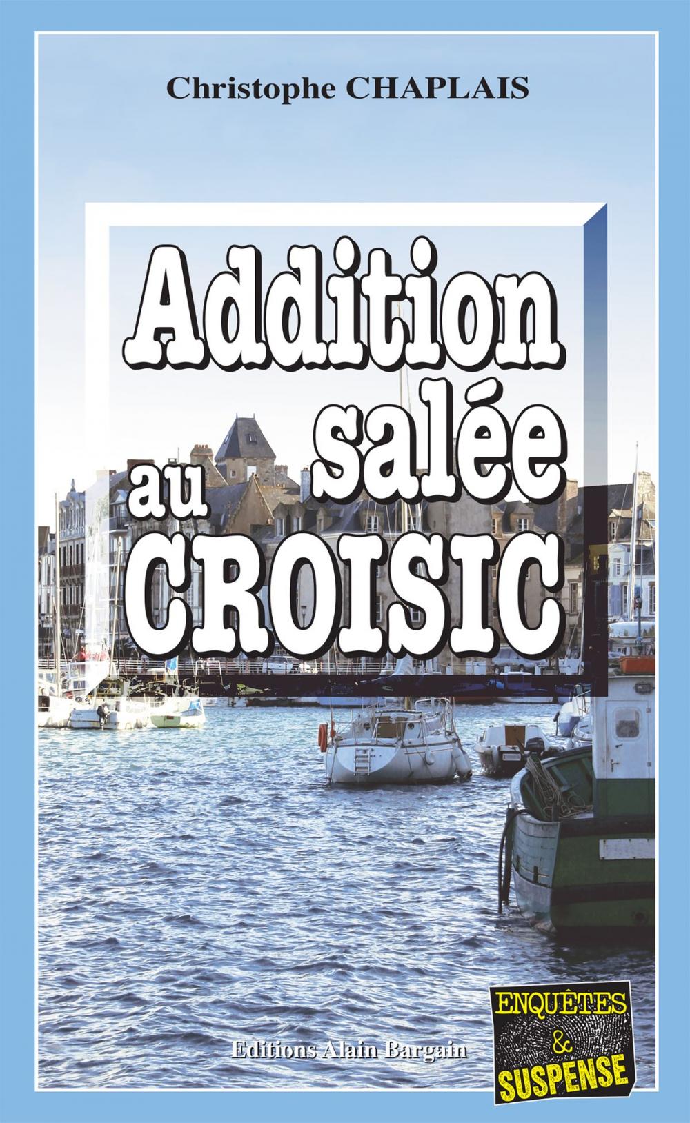 Big bigCover of Addition salée au Croisic