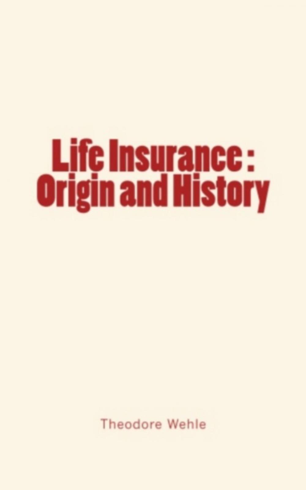 Big bigCover of Life Insurance : Origin and History