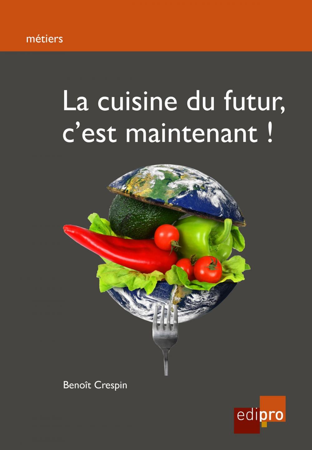 Big bigCover of La cuisine du futur, c'est maintenant !