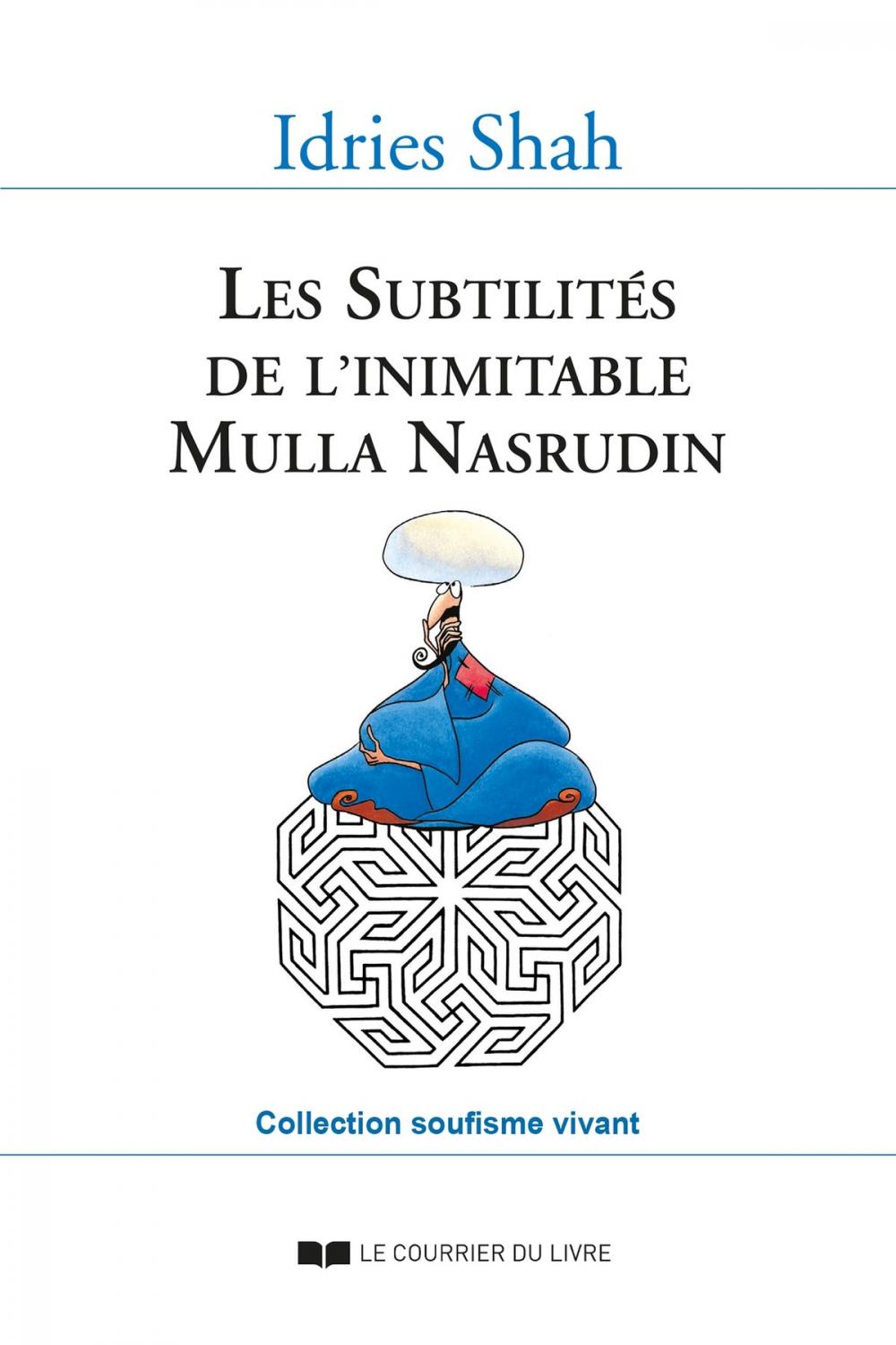 Big bigCover of Les Subtilités de l'inimitable Mulla Nasrudin