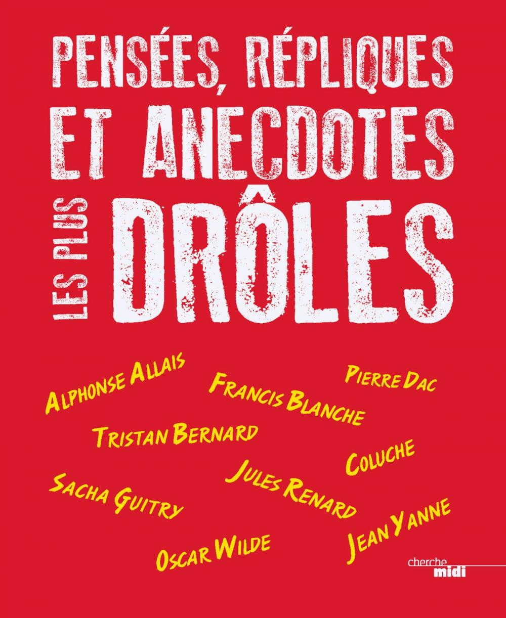 Big bigCover of Pensées, répliques et anecdotes les plus drôles