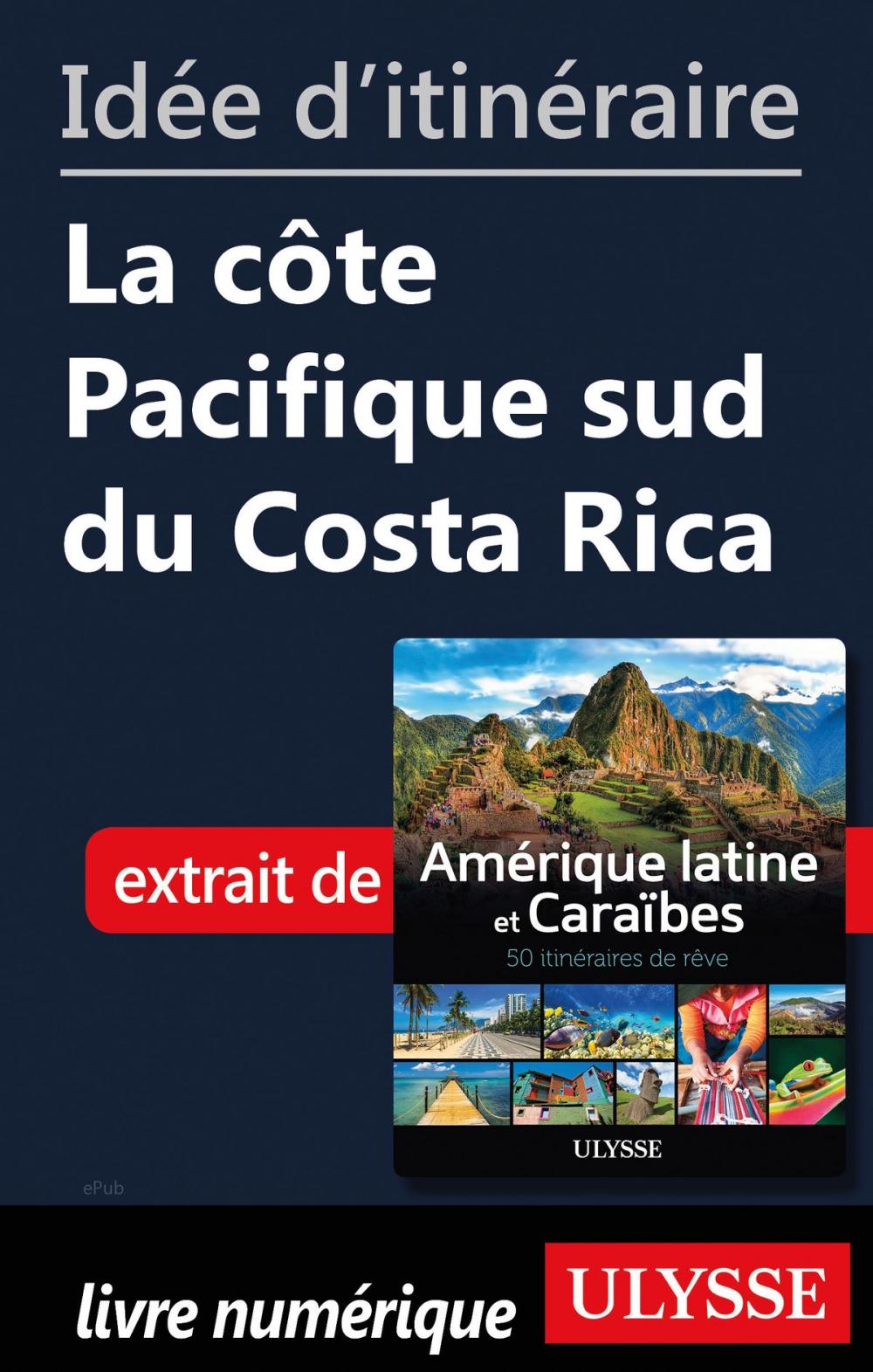 Big bigCover of Idée d'itinéraire - La côte Pacifique sud du Costa Rica