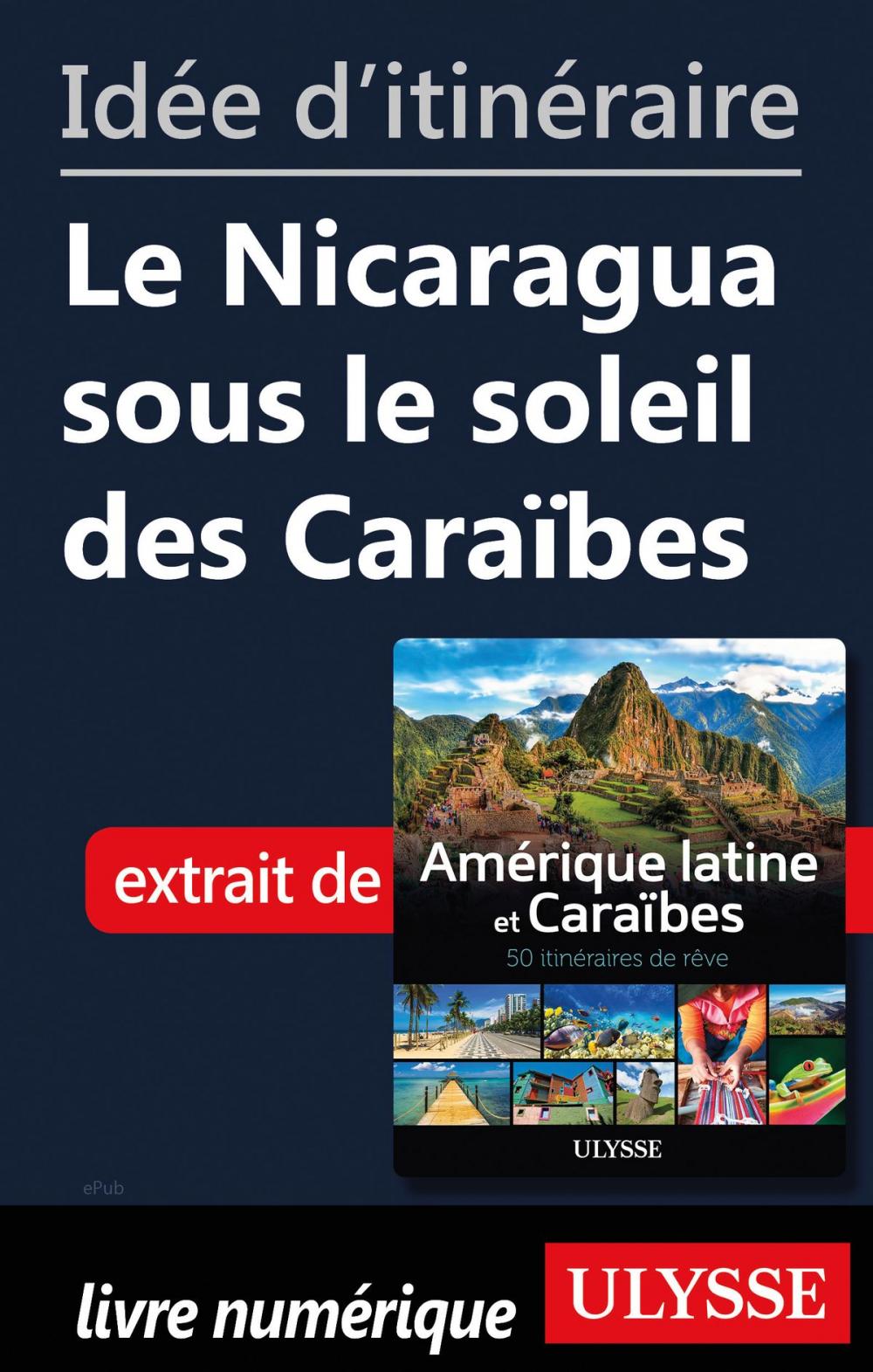 Big bigCover of Idée d'itinéraire - Le Nicaragua sous le soleil des Caraïbes