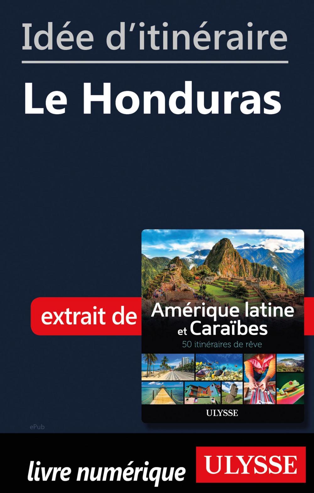 Big bigCover of Idée d'itinéraire - Le Honduras