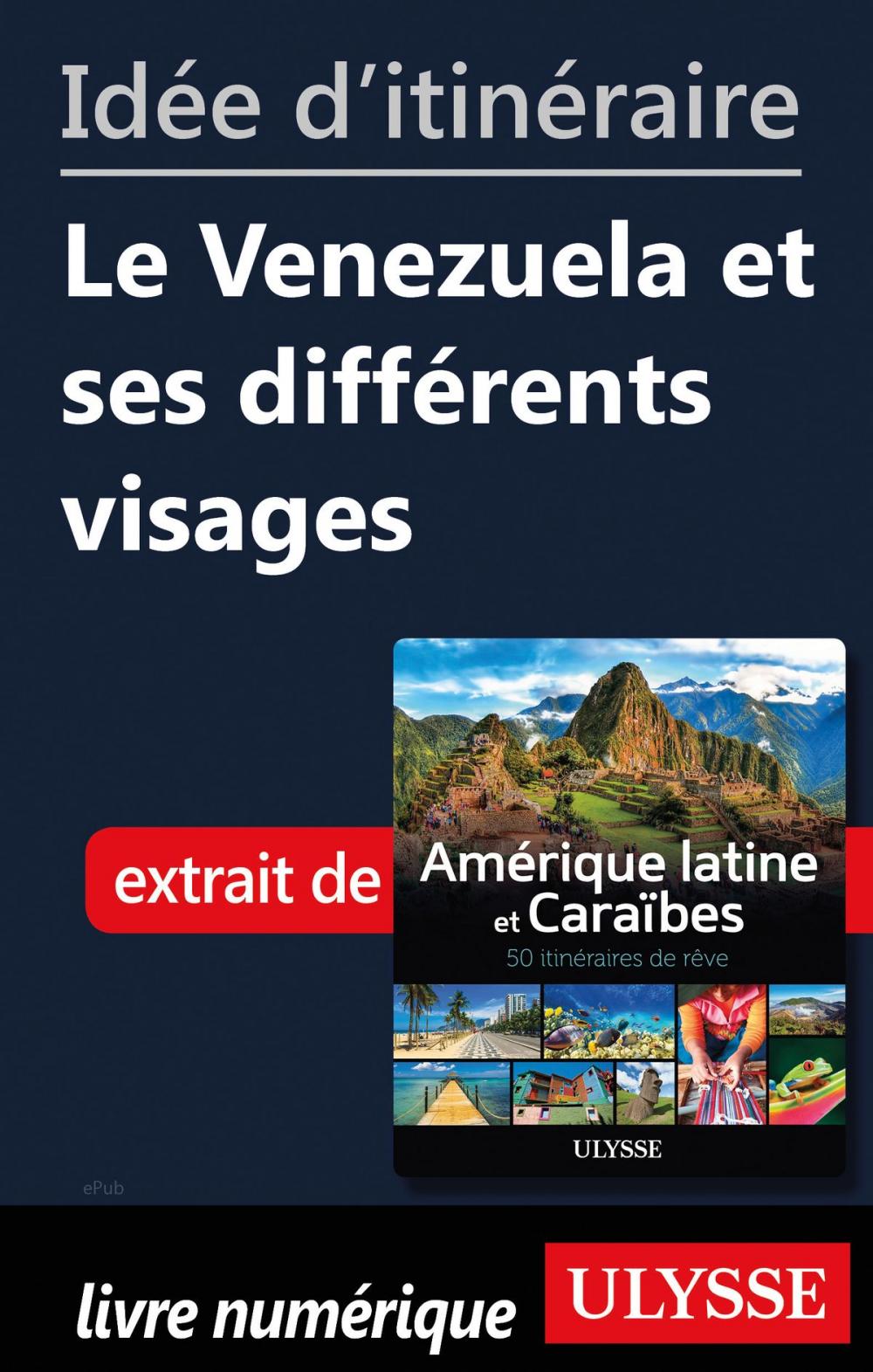 Big bigCover of Idée d'itinéraire - Le Venezuela et ses différents visages