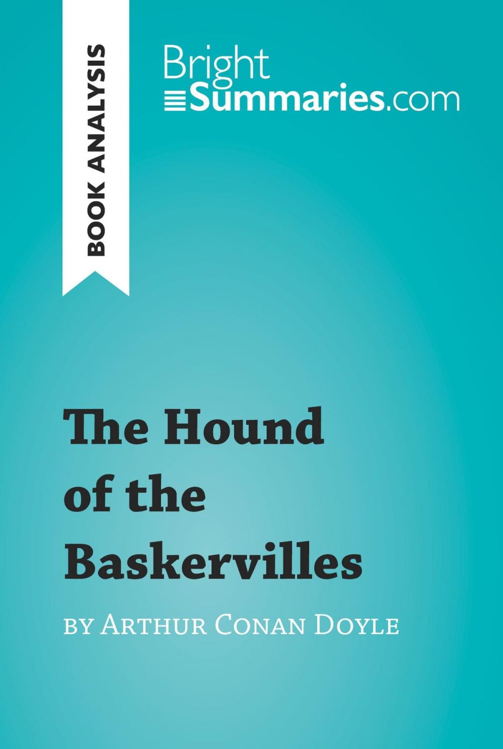 Big bigCover of The Hound of the Baskervilles by Arthur Conan Doyle (Book Analysis)