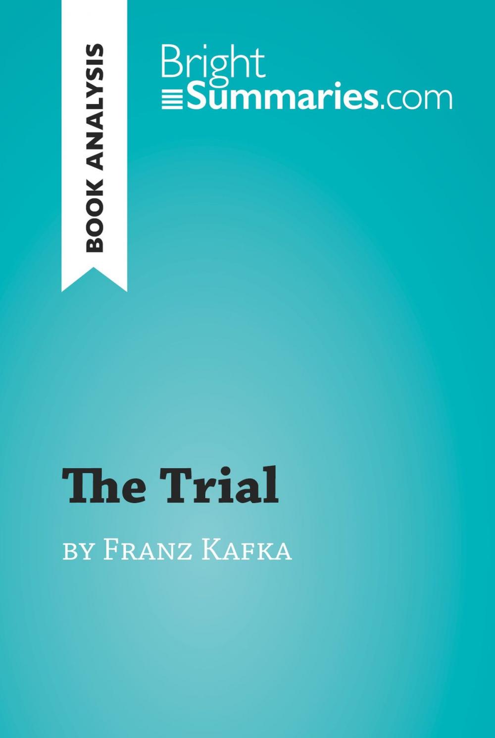 Big bigCover of The Trial by Franz Kafka (Book Analysis)