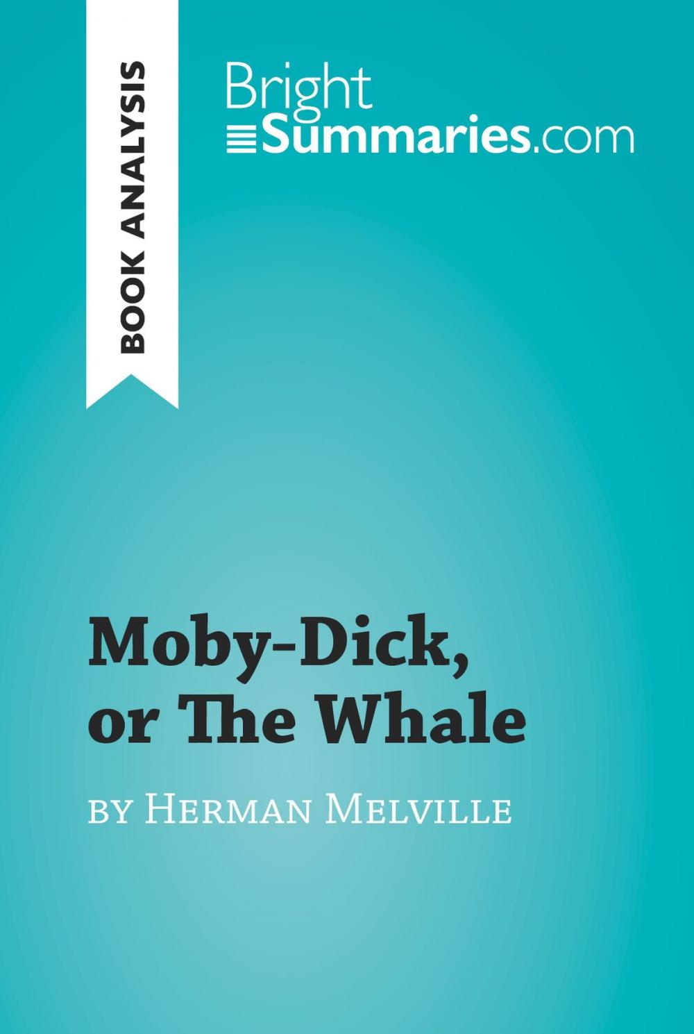 Big bigCover of Moby-Dick, or The Whale by Herman Melville