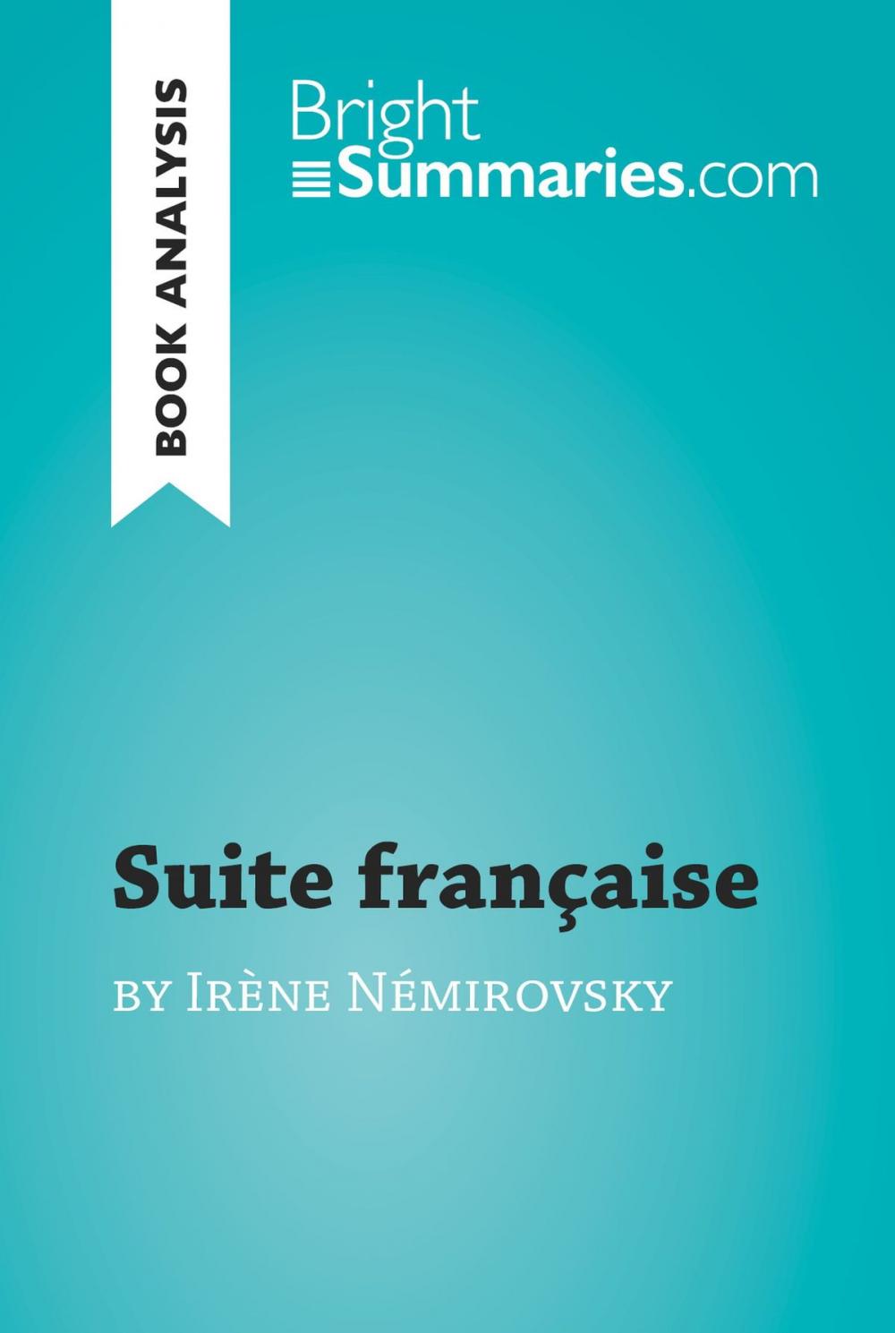 Big bigCover of Suite française by Irène Némirovsky (Book Analysis)