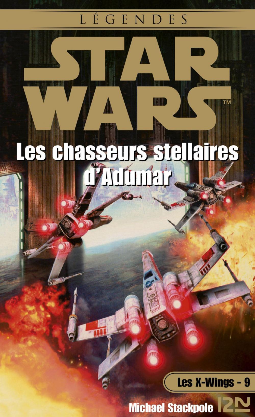 Big bigCover of Star Wars - Les X-Wings - tome 9 : Les chasseurs stellaires d'Adumar