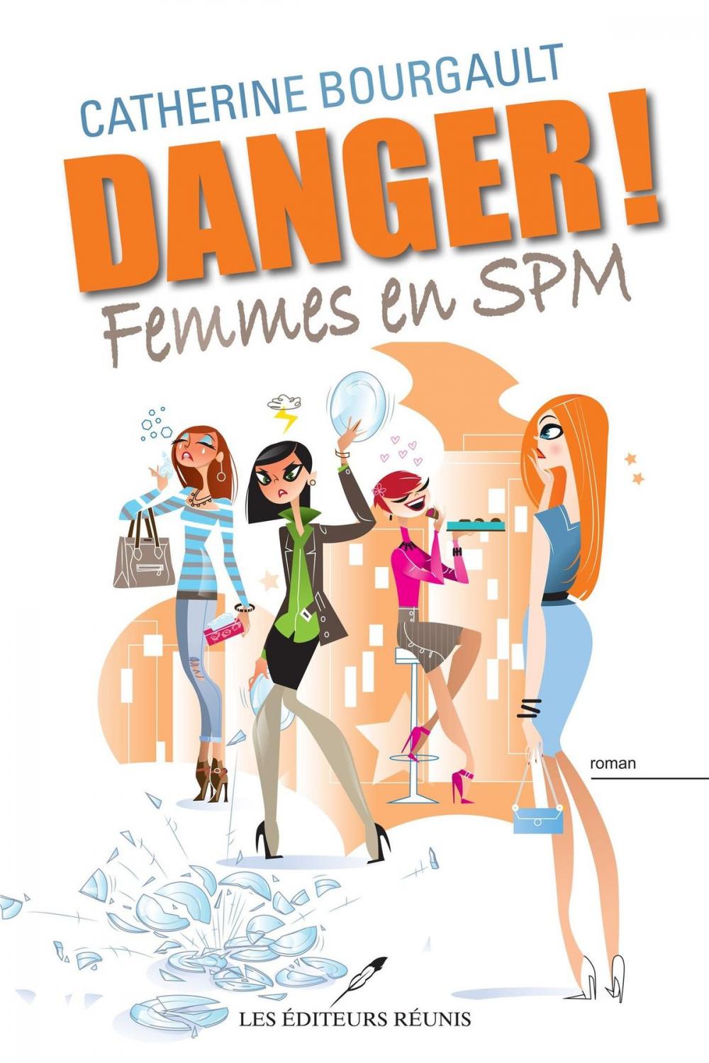 Big bigCover of Danger! Femmes en SPM