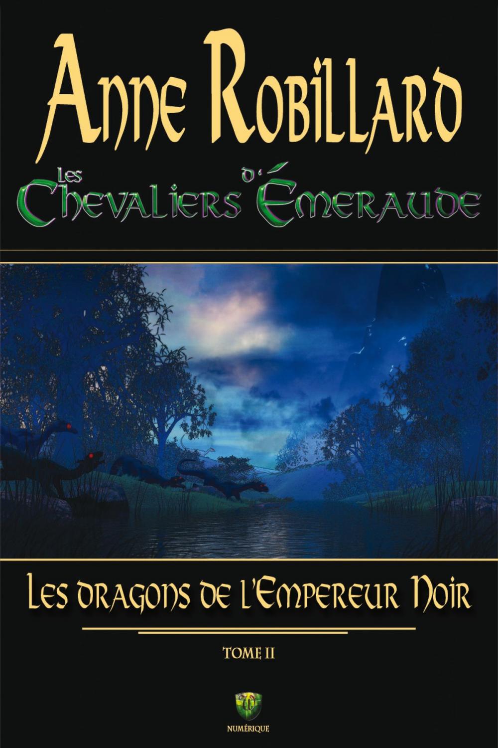 Big bigCover of Les Chevaliers d'Émeraude 02 : Les dragons de l'Empereur Noir