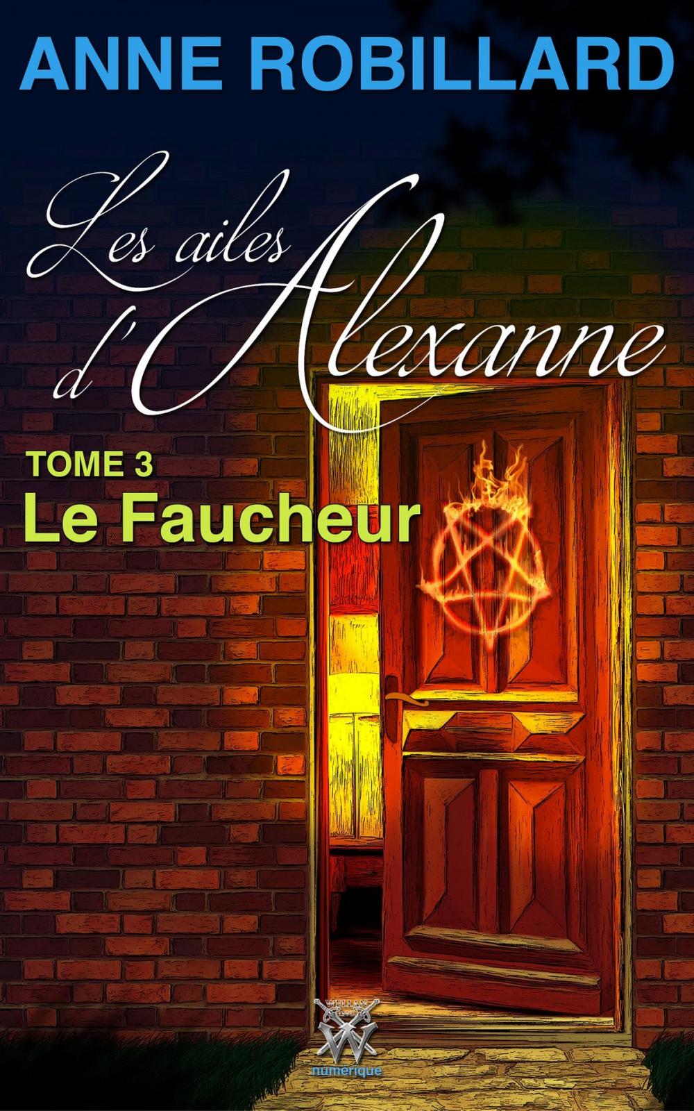 Big bigCover of Les ailes d'Alexanne 03 : Le Faucheur