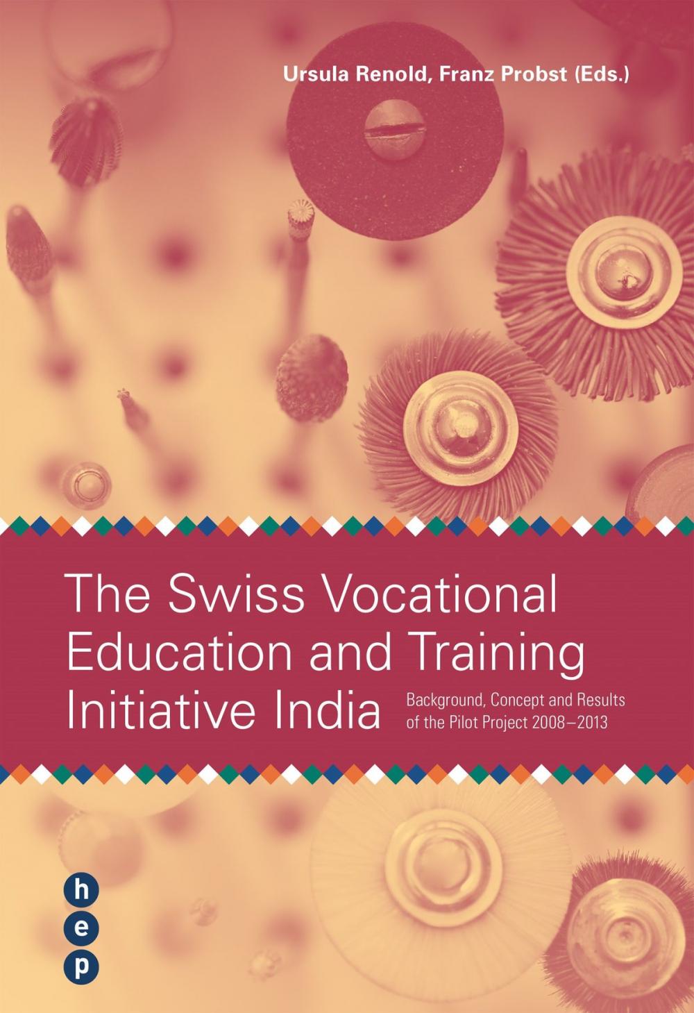 Big bigCover of The Swiss Vocational Education and Trainig Initiative India