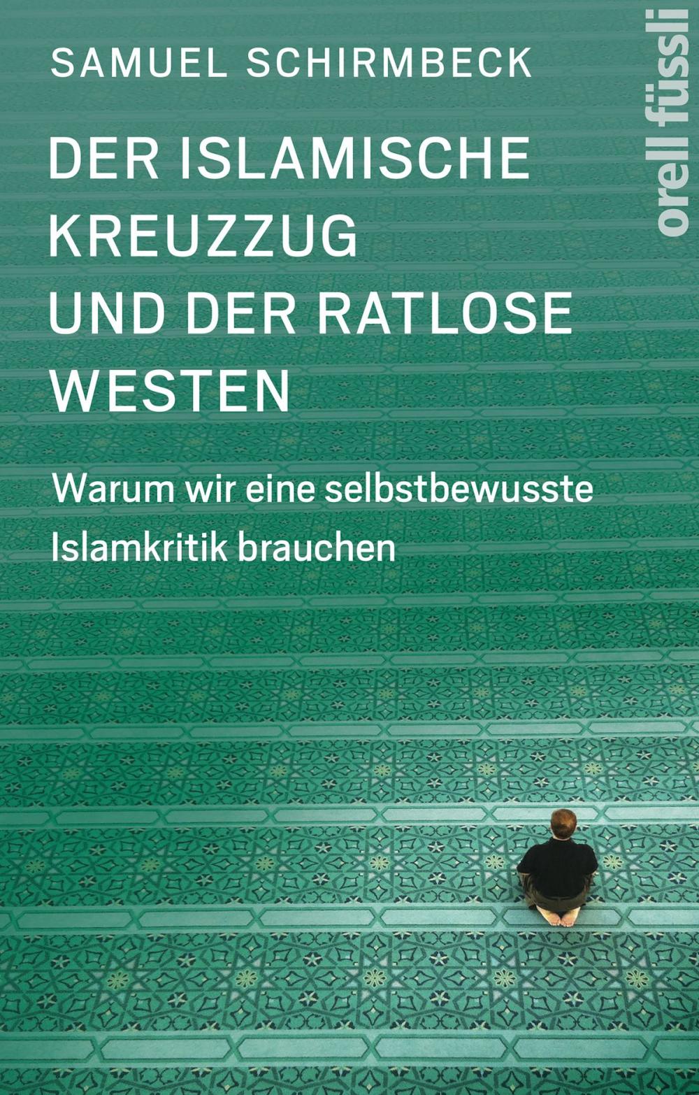 Big bigCover of Der islamische Kreuzzug und der ratlose Westen