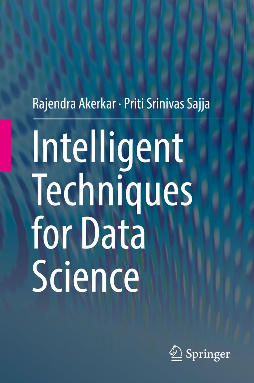 Big bigCover of Intelligent Techniques for Data Science