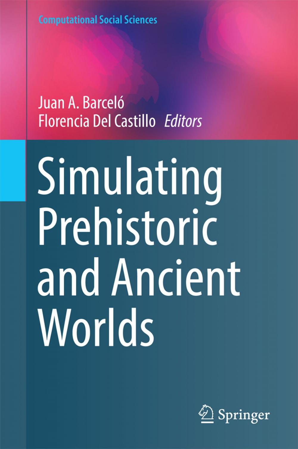 Big bigCover of Simulating Prehistoric and Ancient Worlds