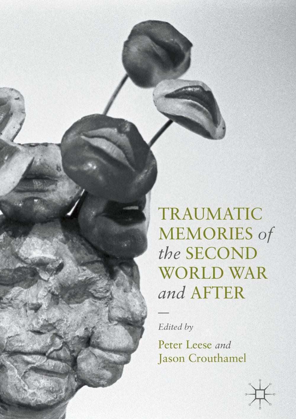 Big bigCover of Traumatic Memories of the Second World War and After