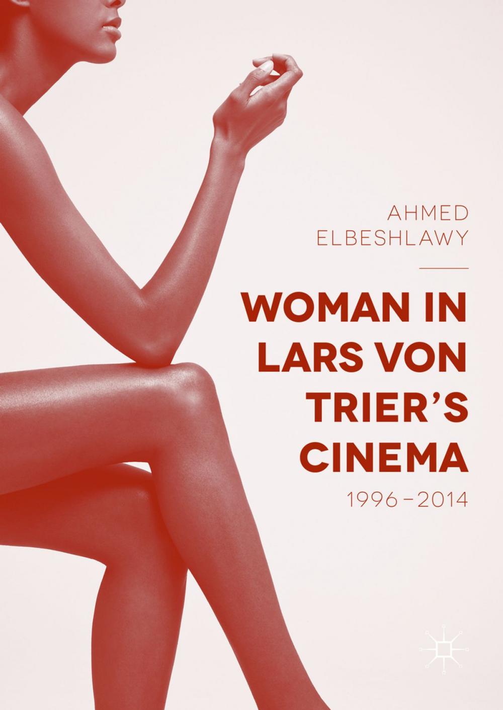 Big bigCover of Woman in Lars von Trier’s Cinema, 1996–2014