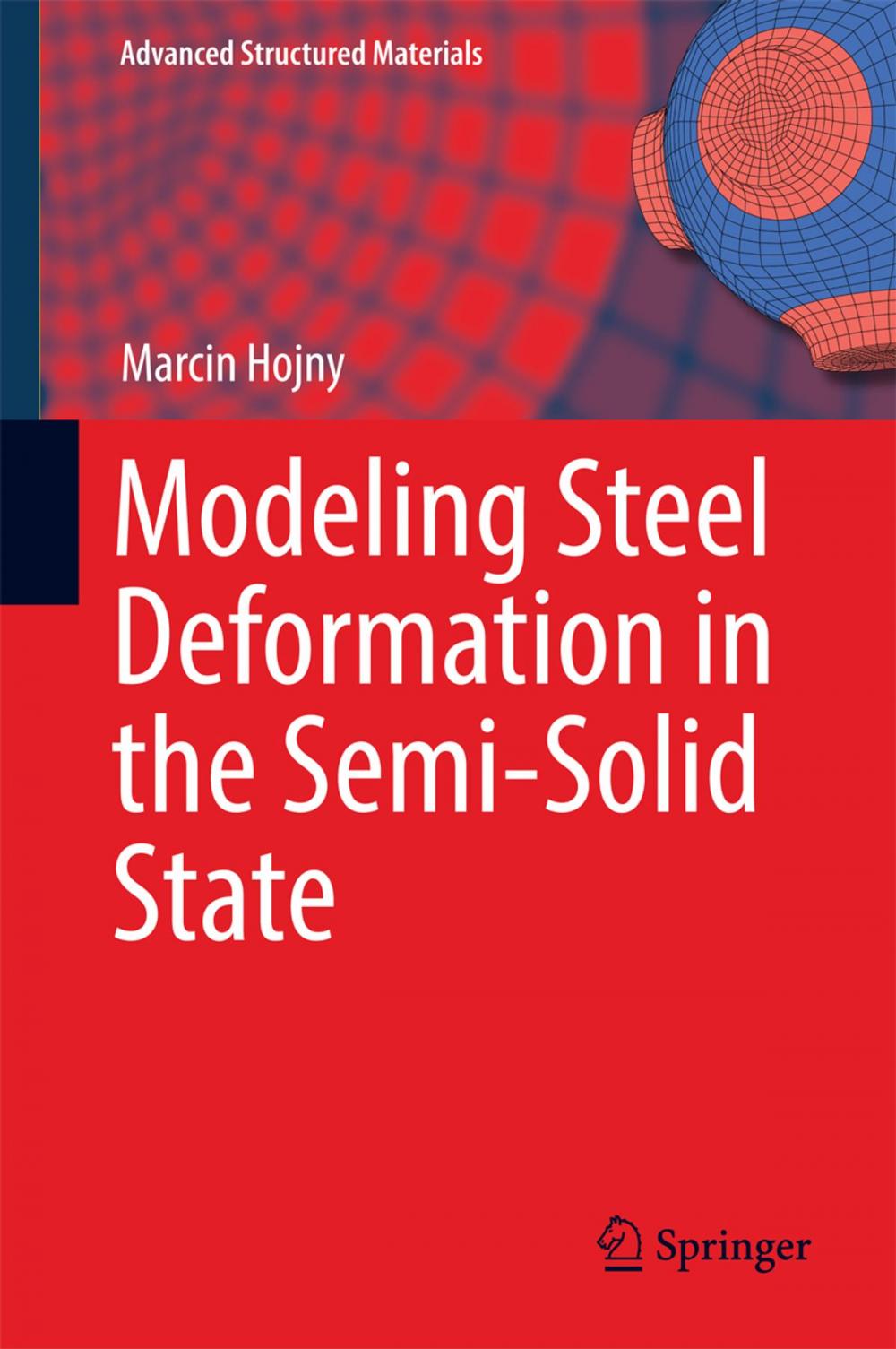 Big bigCover of Modeling Steel Deformation in the Semi-Solid State