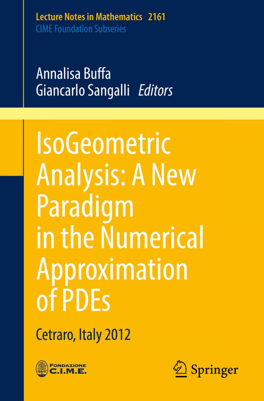 Big bigCover of IsoGeometric Analysis: A New Paradigm in the Numerical Approximation of PDEs