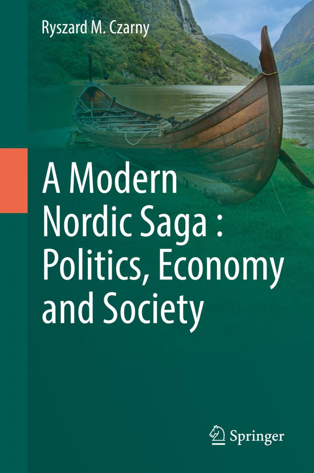 Big bigCover of A Modern Nordic Saga : Politics, Economy and Society