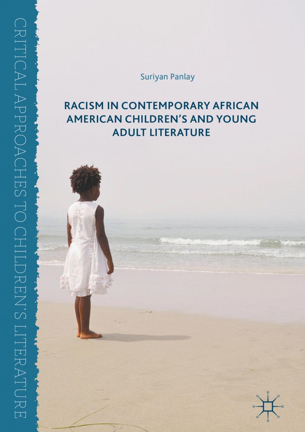 Big bigCover of Racism in Contemporary African American Children’s and Young Adult Literature