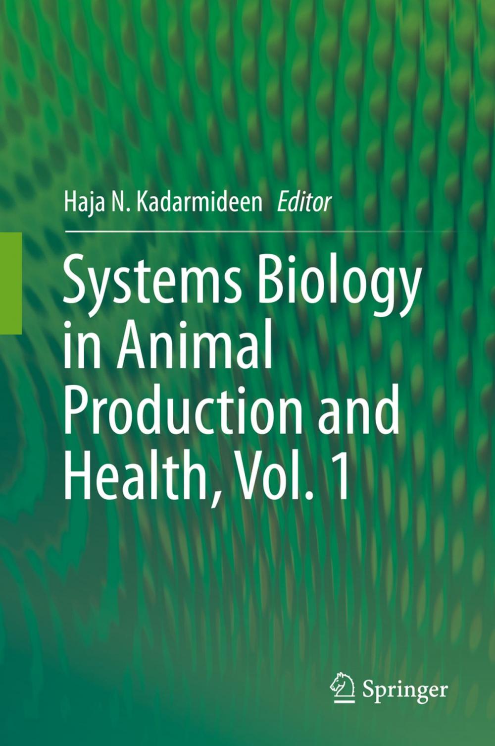 Big bigCover of Systems Biology in Animal Production and Health, Vol. 1