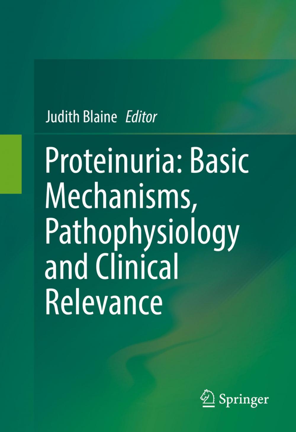 Big bigCover of Proteinuria: Basic Mechanisms, Pathophysiology and Clinical Relevance