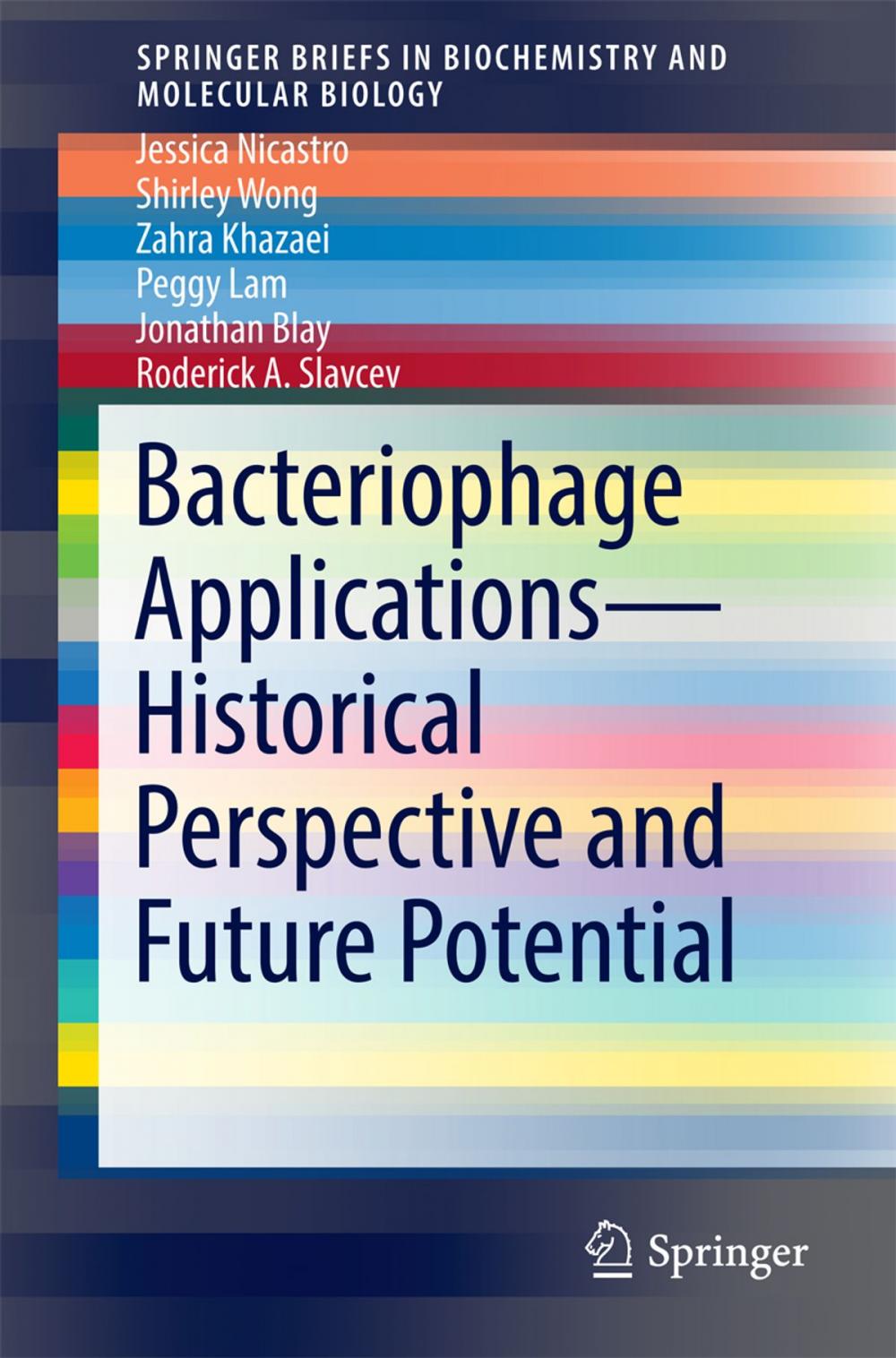 Big bigCover of Bacteriophage Applications - Historical Perspective and Future Potential