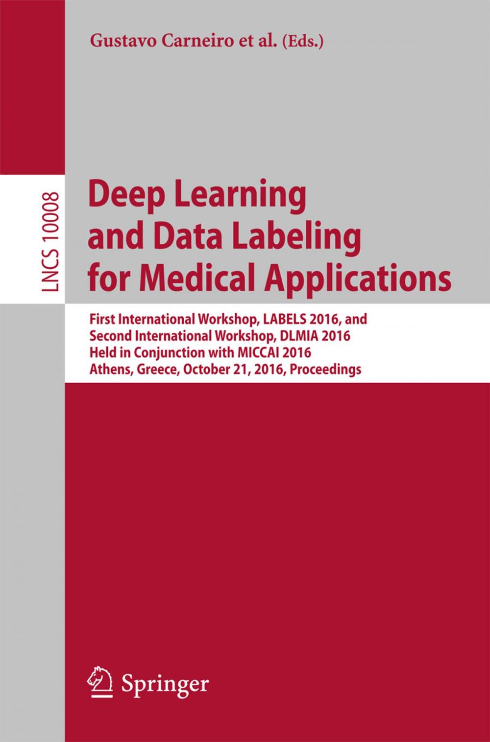 Big bigCover of Deep Learning and Data Labeling for Medical Applications