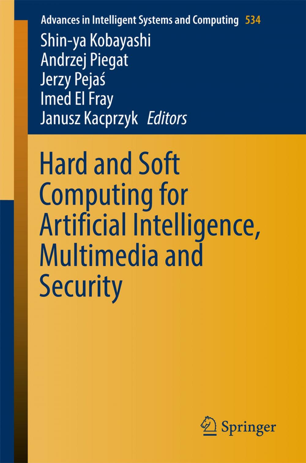 Big bigCover of Hard and Soft Computing for Artificial Intelligence, Multimedia and Security