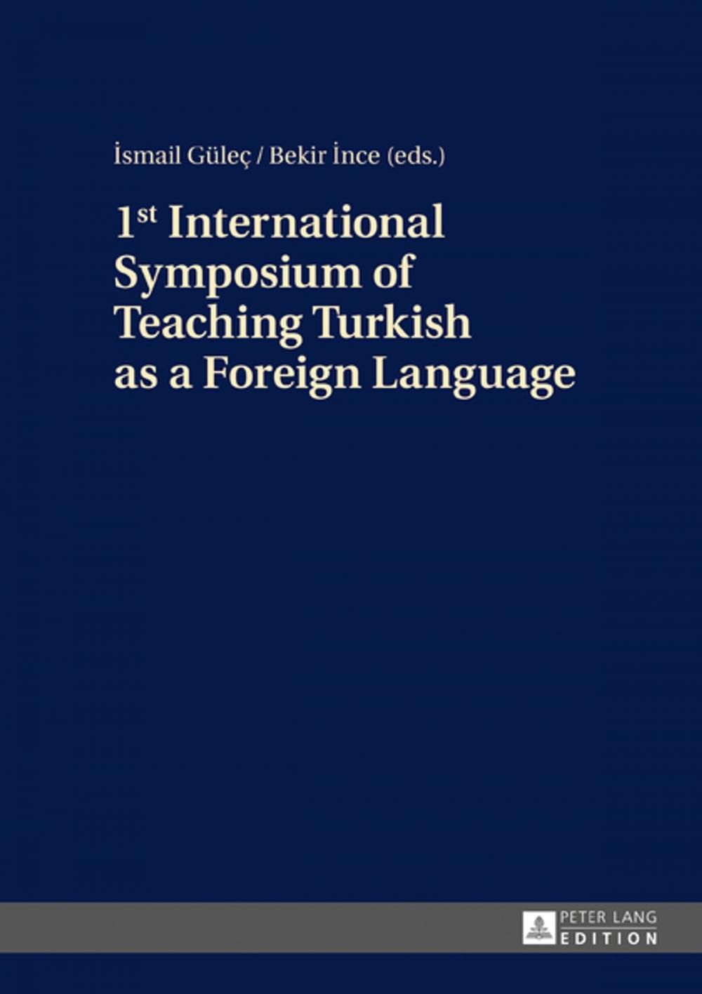 Big bigCover of 1st International Symposium of Teaching Turkish as a Foreign Language