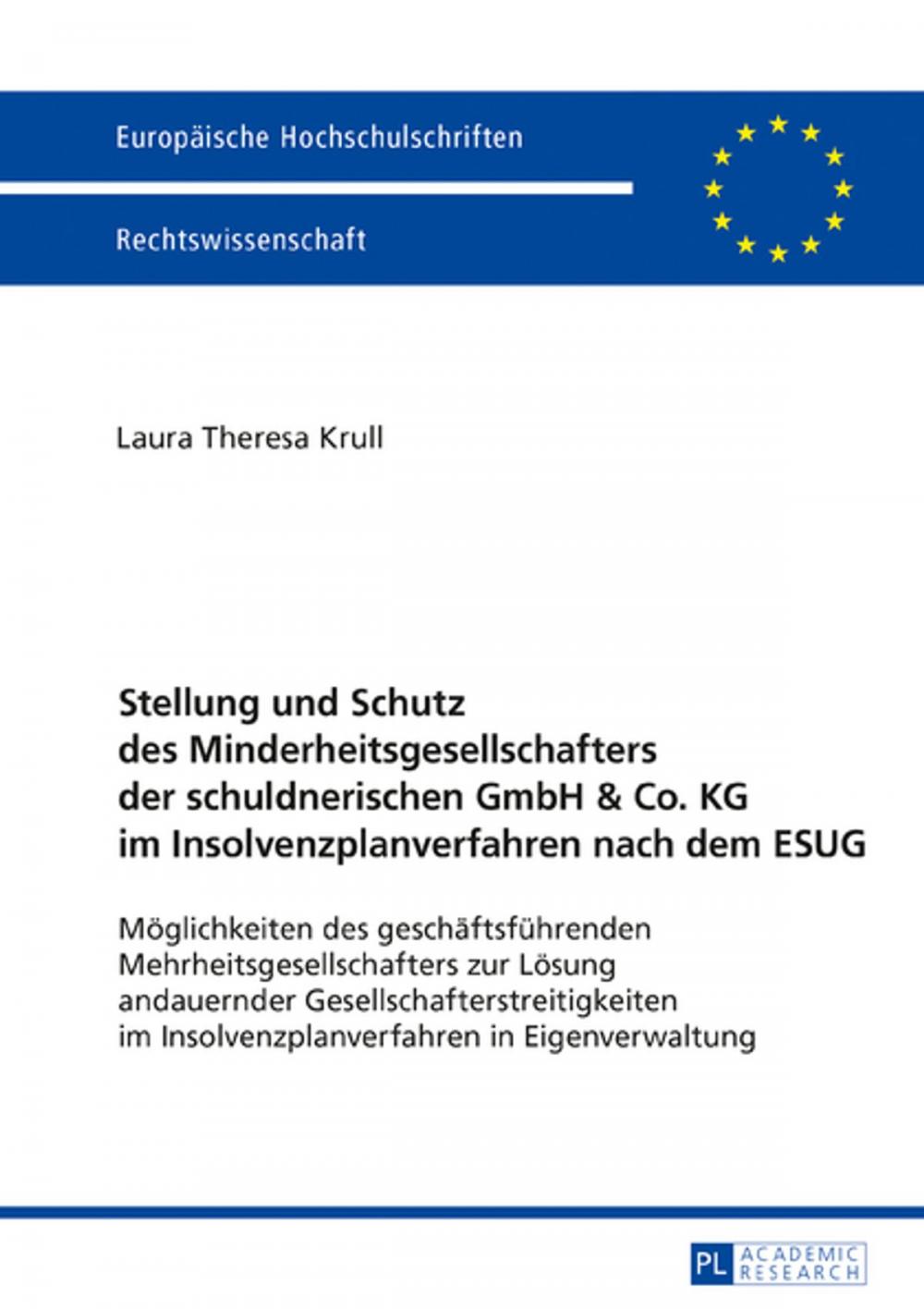 Big bigCover of Stellung und Schutz des Minderheitsgesellschafters der schuldnerischen GmbH & Co. KG im Insolvenzplanverfahren nach dem ESUG