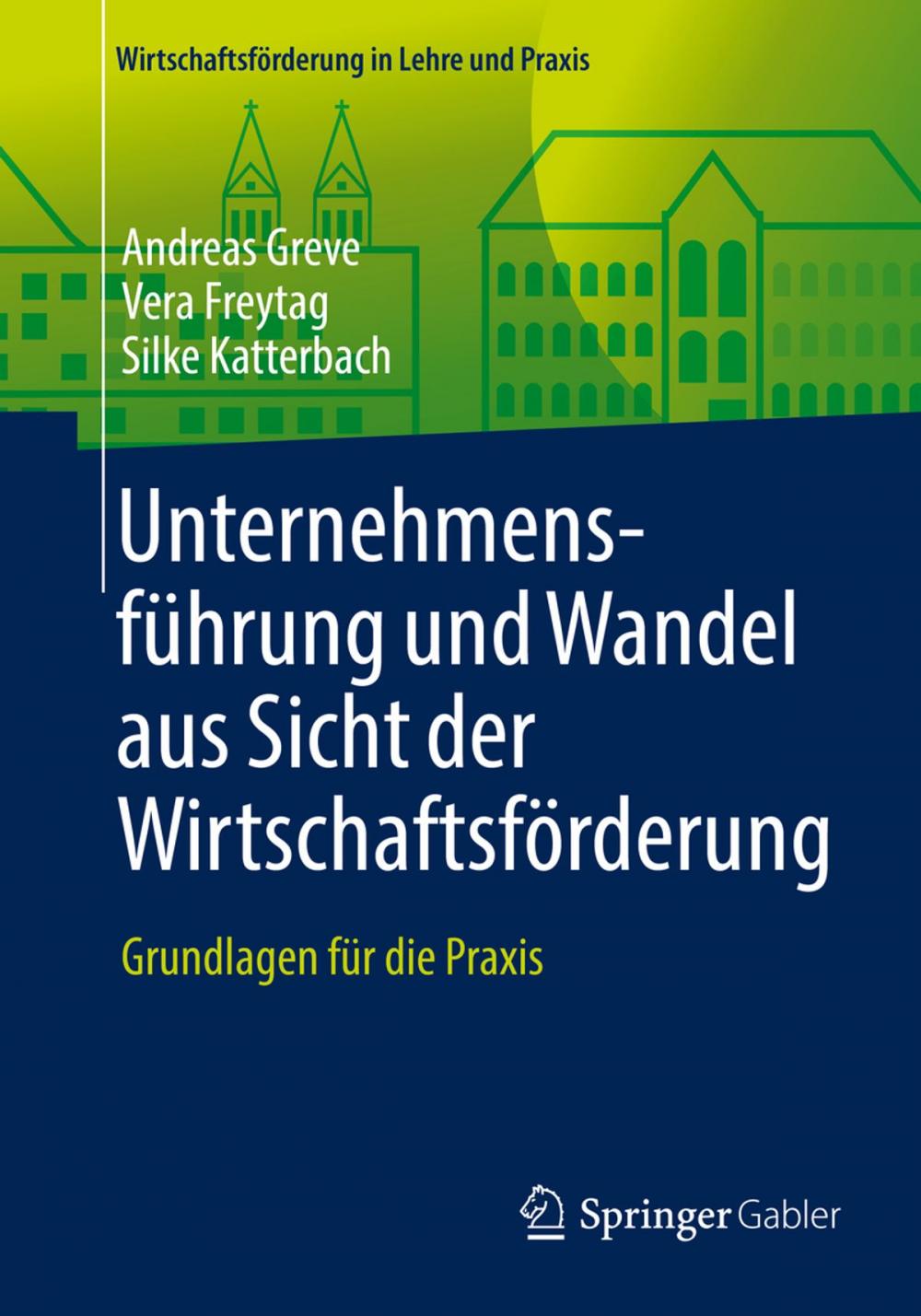 Big bigCover of Unternehmensführung und Wandel aus Sicht der Wirtschaftsförderung