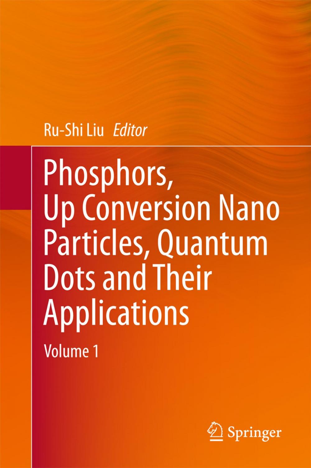 Big bigCover of Phosphors, Up Conversion Nano Particles, Quantum Dots and Their Applications