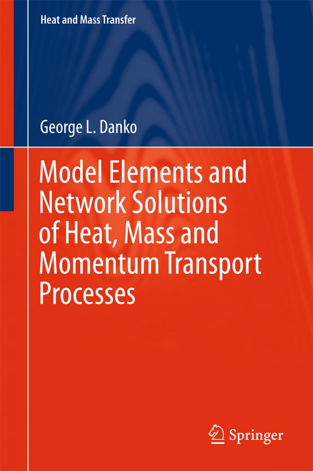 Big bigCover of Model Elements and Network Solutions of Heat, Mass and Momentum Transport Processes