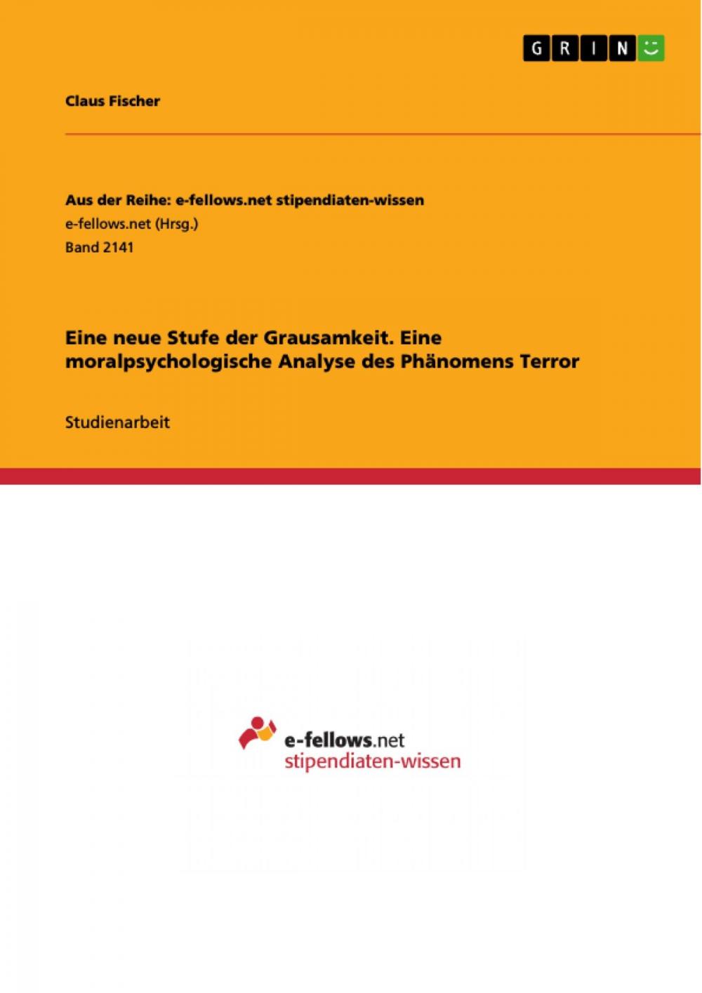 Big bigCover of Eine neue Stufe der Grausamkeit. Eine moralpsychologische Analyse des Phänomens Terror