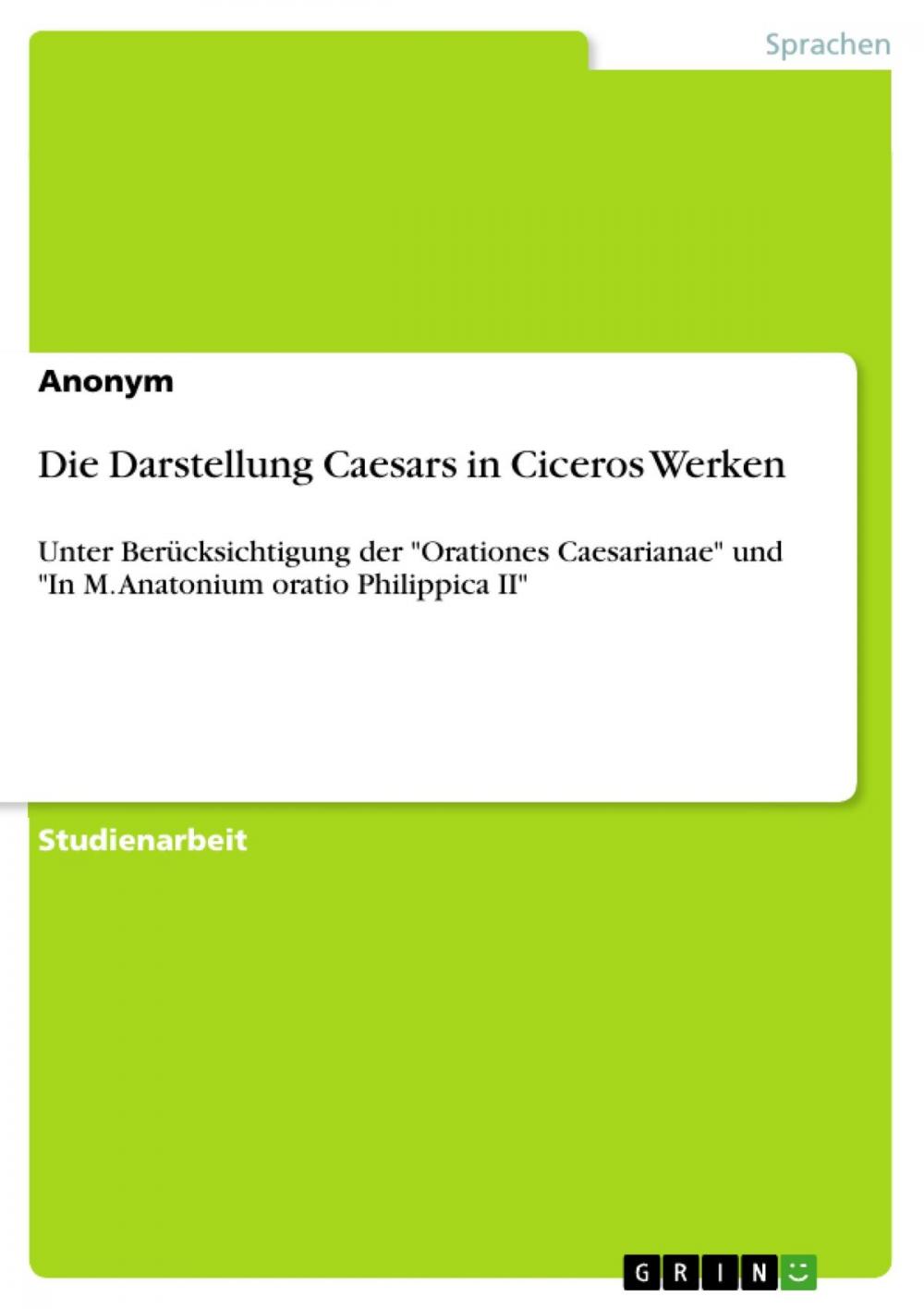 Big bigCover of Die Darstellung Caesars in Ciceros Werken