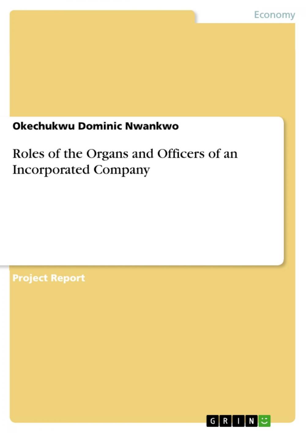 Big bigCover of Roles of the Organs and Officers of an Incorporated Company