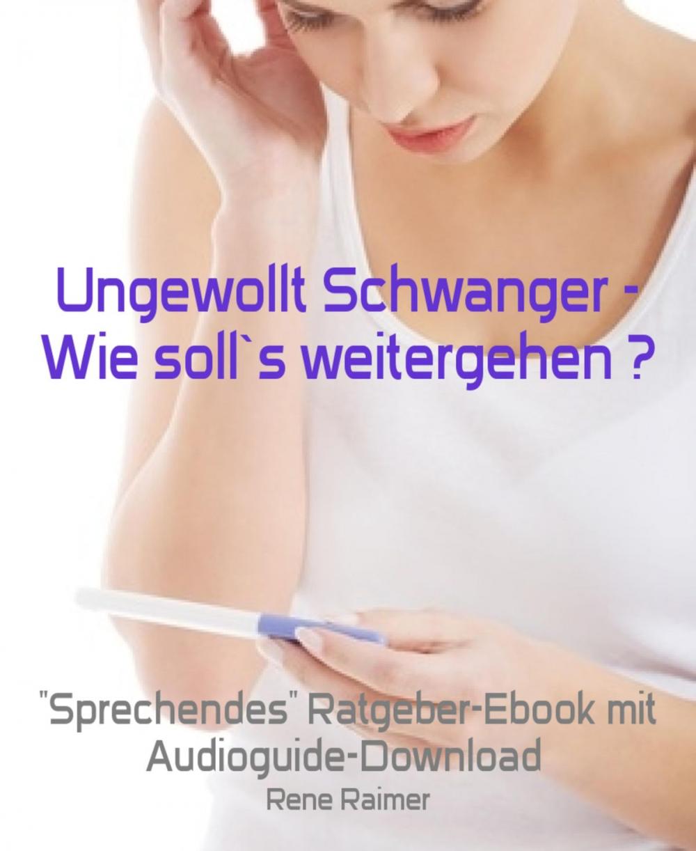 Big bigCover of Ungewollt Schwanger - Wie soll`s weitergehen ?