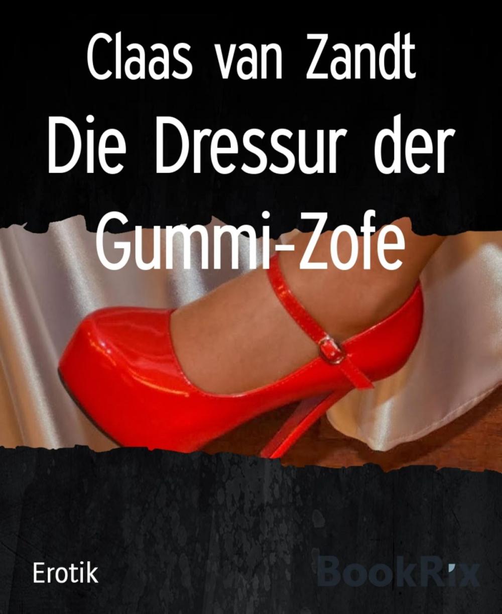 Big bigCover of Die Dressur der Gummi-Zofe