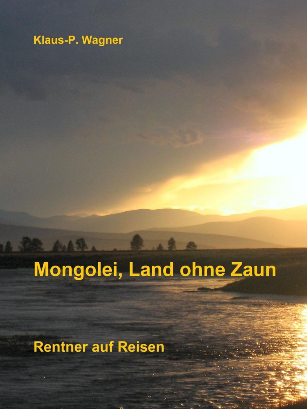 Big bigCover of Mongolei, Land ohne Zaun