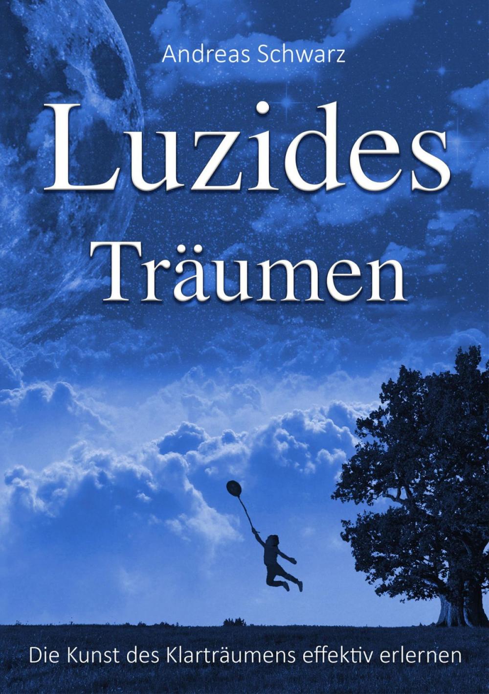 Big bigCover of Luzides Träumen - Die Kunst des Klarträumens effektiv erlernen